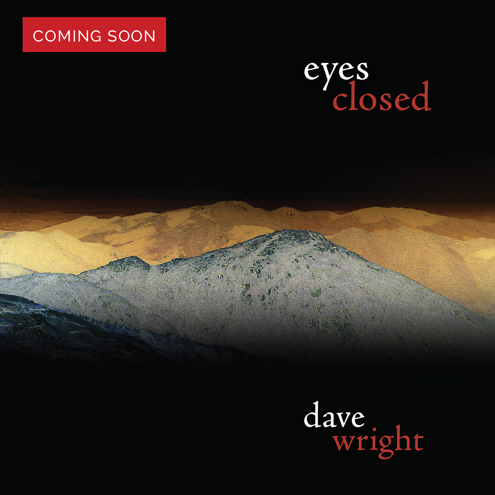 Album art for Eyes Closed by Dave Wright 